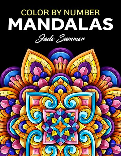 Color by Number Mandalas: An Adult Coloring Book with Fun, Easy, and Relaxing Coloring Pages