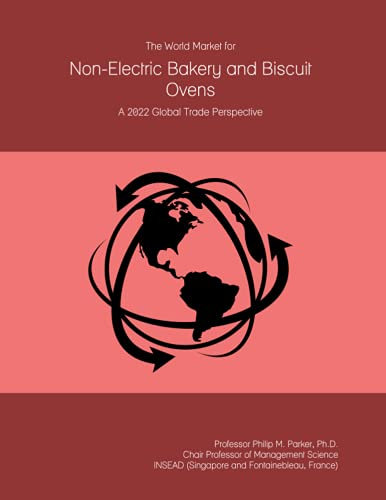 The World Market for Non-Electric Bakery and Biscuit Ovens: A 2022 Global Trade Perspective