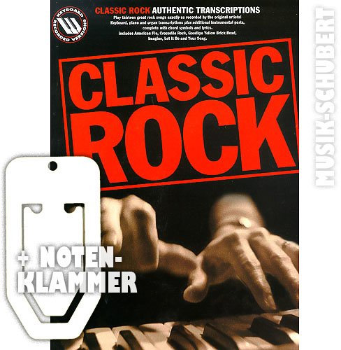 Classic Rock Authentic transkriptions Song Book, con pratica clip – 14 canzoni Rock con ampia Crocodile Rock e Imagine organizzato per Pianoforte/Tastiera, canto e chitarra (Brossura) (Banconote/holzweißig)