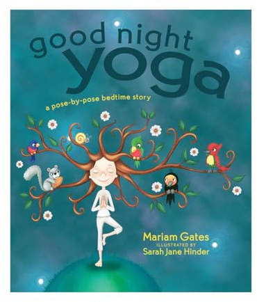 Good Night Yoga: A Pose-by-Pose Bedtime Story