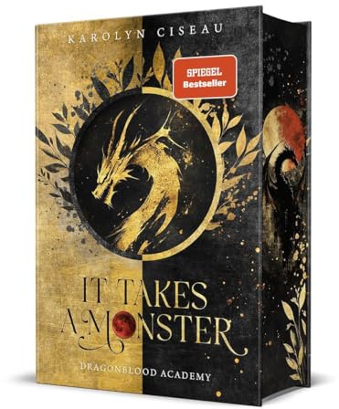 It Takes a Monster … Dragonblood Academy: Epische Drachen-Romantasy mit Academy-Setting und Enemies to Lovers | Limitierte Auflage mit Farbschnitt