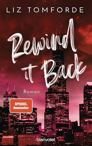 Rewind It Back: Roman - TikTok made me buy it: Sports Romance trifft auf Girl Next Door und First Love – endlich auf Deutsch! (Windy City-Reihe, Band 5)
