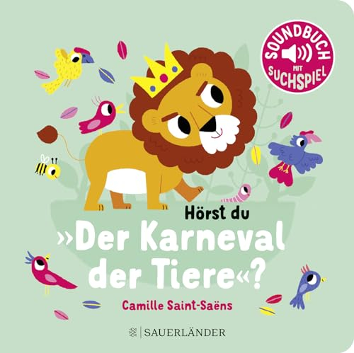 Hörst du Der Karneval der Tiere?: Soundbuch | Mit Sounds Klassiker entdecken │ Pappbilderbuch mit Geräuschen für Kinder ab 18 Monaten