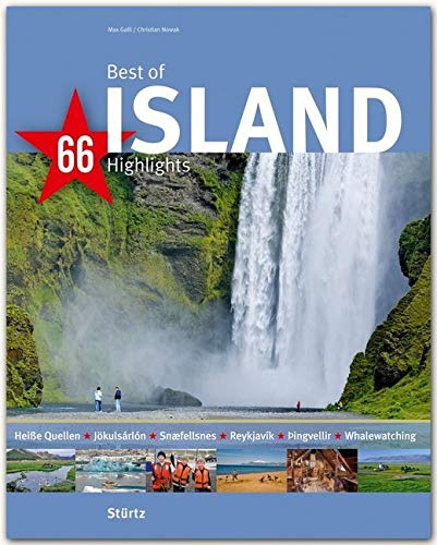 Best of Island - 66 Highlights: Ein Bildband mit über 190 Bildern auf 140 Seiten - STÜRTZ Verlag (Best of - 66 Highlights)