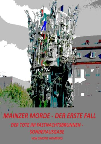 Mainzer Morde – Der erste Fall: Der Tote im Fastnachtsbrunnen - Sonderausgabe
