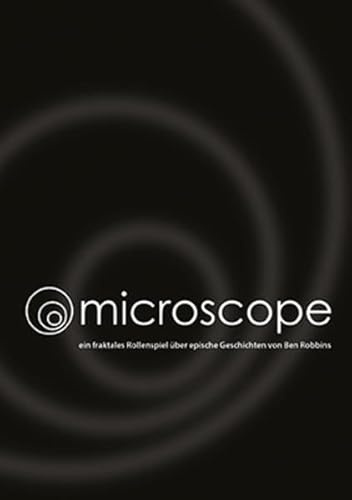 Microscope: ein fraktales Rollenspiel über epische Geschichten von Ben Robbins