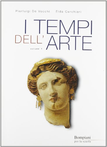 I tempi dell'arte. Per le Scuole superiori (Vol. 1)