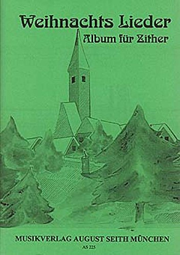 Weihnachts Lieder - Album für Zither