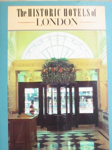 Historic Hotels of London: A Select Guide