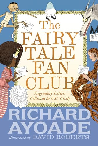The Fairy Tale Fan Club: Legendary Letters collected by C.C. Cecily