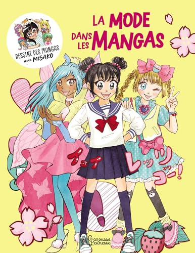 La mode dans les mangas: Dessine des mangas avec Misako