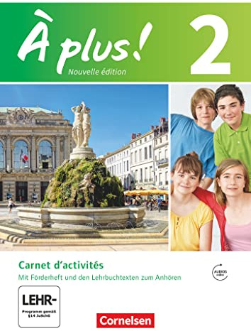 À plus ! - Nouvelle édition / Band 2 - Carnet d'activités mit Audio- und Video-Materialien: Mit eingelegtem Förderheft: Carnet d'activités mit Audios ... und 2. Fremdsprache - Ausgabe 2012, Band 2)