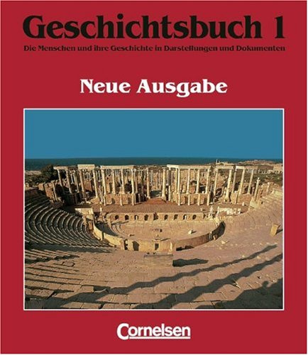 Geschichtsbuch - Gymnasium Niedersachsen - Neubearbeitung: Geschichtsbuch, Die Menschen und ihre Geschichte in Darstellungen und Dokumenten, Ausgabe ... Bd.1, Vom frühen Griechenland bis Mittelalter