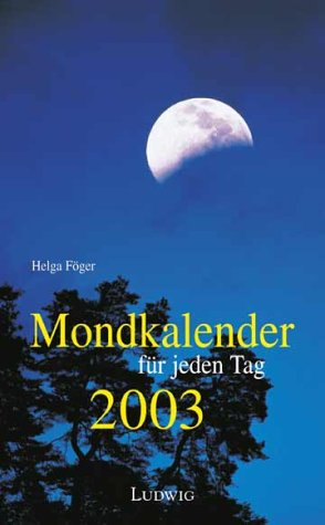 Kalender, Mondkalender für jeden Tag, Taschenausgabe 2003