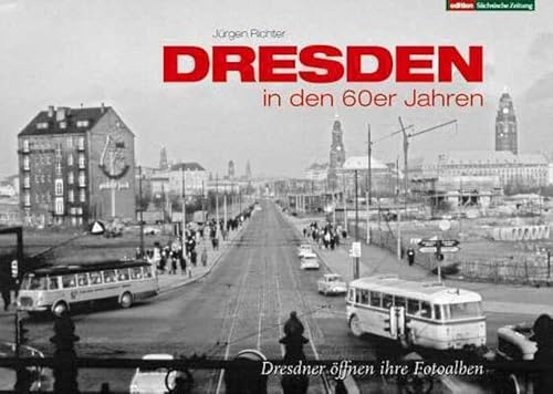 Dresden in den 60er Jahren: Dresdner öffnen ihre Fotoalben