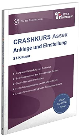 CRASHKURS Assex Anklage und Einstellung - S1-Klausur: Speziell für Referendare (Crashkurs: Assessorexamen)