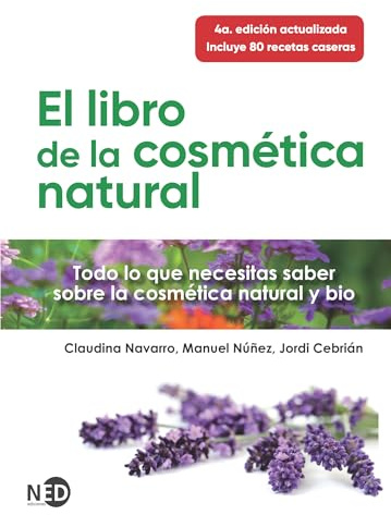 El libro de la cosmética natural / The Book of Natural Cosmetics: Todo lo que necesitas saber sobre la cosmética natural y bio: 8
