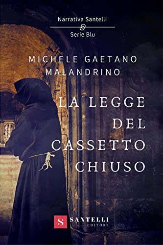 La legge del cassetto chiuso (Narrativa Santelli. Serie blu)