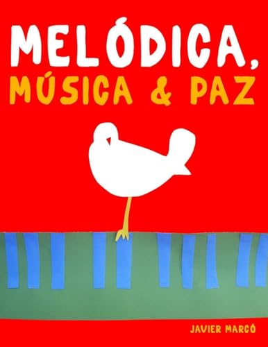 Melódica, Música & Paz: 10 Piezas Fáciles para Melódica Libro para Principiantes