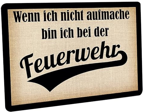 Crealuxe Fussmatte - Wenn ich Nicht aufmache Bin ich bei der Feuerwehr - 60x40 cm - Gummi Rückseite/rutschfest - Filzoberfläche - Bedruckte Türmatte - Innenmatte - Schmutzmatte