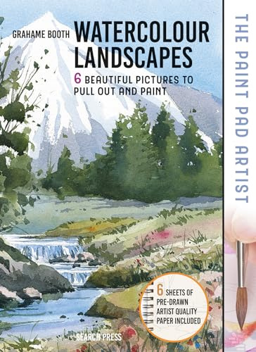 Paint Pad Artist: Watercolour Landscapes: 6 Beautiful Pictures to Pull-Out and Paint