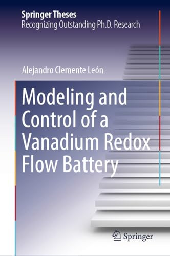 Modeling and Control of a Vanadium Redox Flow Battery (Springer Theses)