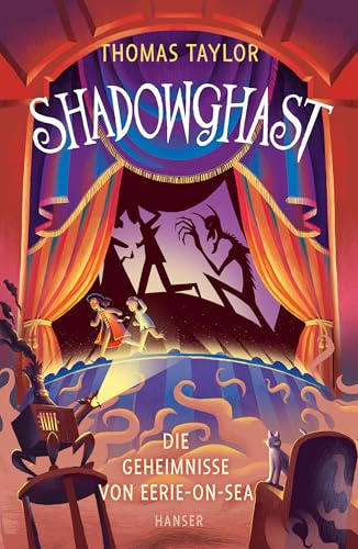 Shadowghast - Die Geheimnisse von Eerie-on-Sea (Eerie-on-Sea, 3, Band 3)