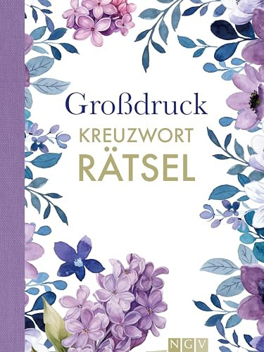 Großdruck-Kreuzworträtsel: Schön gestaltet und superknifflig. Rätselbuch für Erwachsene | Geschenkidee (Blütenträume-Rätsel)