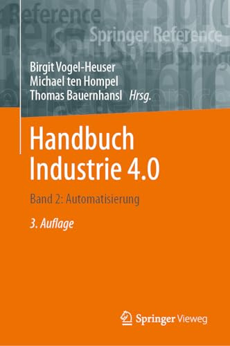 Handbuch Industrie 4.0: Band 2: Automatisierung (Springer Reference Technik)