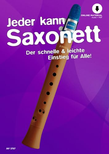 Jeder kann Saxonett: Der schnelle & leichte Einstieg für Alle!. Saxonett, Clarineau. Lehrbuch.