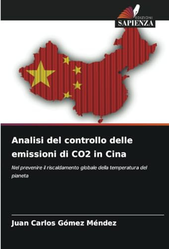Analisi del controllo delle emissioni di CO2 in Cina: Nel prevenire il riscaldamento globale della temperatura del pianeta