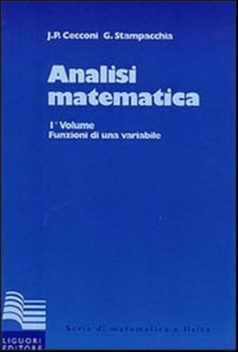 Analisi matematica. Funzioni di una variabile (Vol. 1)