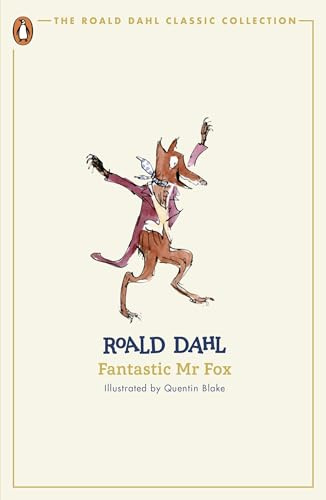 Fantastic Mr Fox: Roald Dahl. Illustrated by Quentin Blake