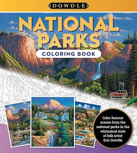 National Parks Coloring Book: Color famous scenes from the national parks in the whimsical style of folk artist Eric Dowdle (1) (Dowdle Coloring Book)