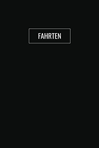 Fahrten: PKW Fahrtenbuch / Für Das Finanzamt Geeignet / Platz Für 560 Fahrten / Mit Schwarzem Cover
