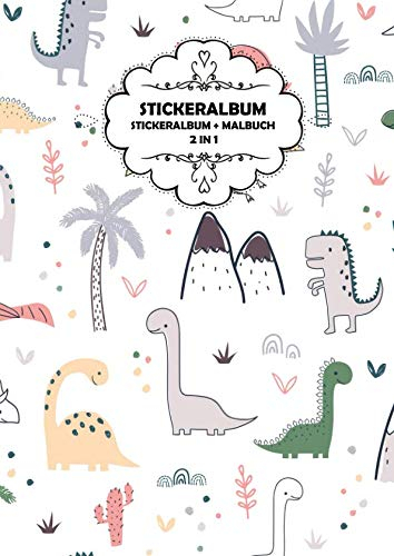 Stickeralbum: Stickeralbum: 2 in 1, Stickeralbum + Malbuch, 90 Leere Seiten zum Bekleben und Malen als Softcover in der Größe A4, Normales Papier, Motiv: Urzeitgiganten