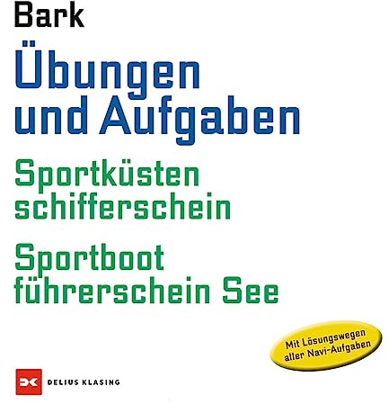 Übungen und Aufgaben: Sportküstenschifferschein + Sportbootführerschein See