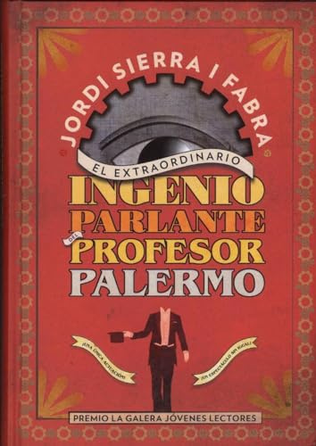 El Extraordinario Ingenio Parlante Del Profesor Palermo: 24 (Narrativa singular)