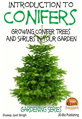 Introduction to Conifers - Growing Conifer Trees and Shrubs in Your Garden
