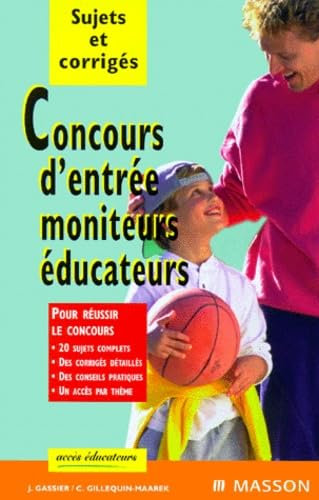 Concours d'entrée moniteurs-éducateurs, sujets et corrigés