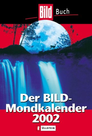 Der BILD-Mondkalender 2002 für jeden Tag
