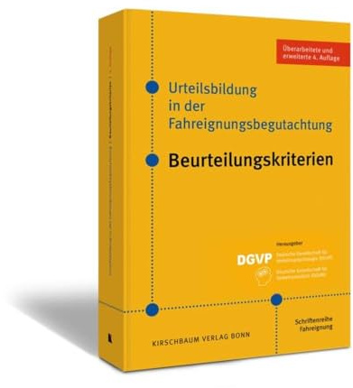 Urteilsbildung in der Fahreignungsbegutachtung: Beurteilungskriterien