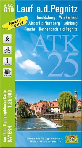 ATK25-G10 Lauf a.d.Pegnitz (Amtliche Topographische Karte 1:25000): Heroldsberg, Winkelhaid, Altdorf b.Nürnberg, Leinburg, Feucht, Röthenbach ... Amtliche Topographische Karte 1:25000 Bayern)