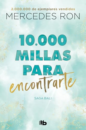 10,000 millas para encontrarte: Saga Bali 2 (Ficción, Band 2)
