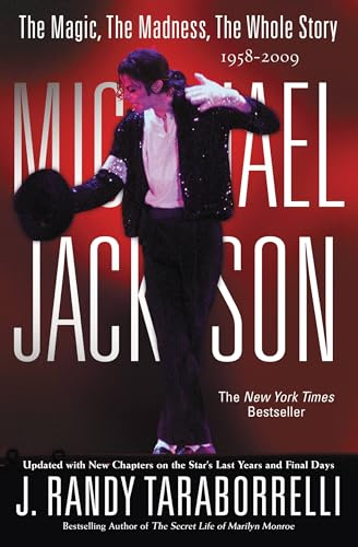 MICHAEL JACKSON:: THE MAGIC, THE MADNESS, THE WHOLE STORY, 1958-2009