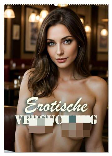 Erotische Versuchung (Wandkalender 2025 DIN A2 hoch), CALVENDO Monatskalender: Jeden Monat KI-generierte erotische Schönheiten (CALVENDO Erotik)