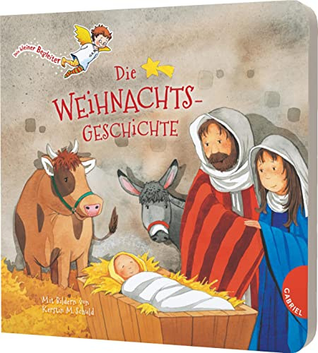 Dein kleiner Begleiter: Die Weihnachtsgeschichte: Papp-Bilderbuch zu Weihnachten (Dein kleiner Begleiter: Dein kleiner Begleiter entdeckt mit dir die Welt)