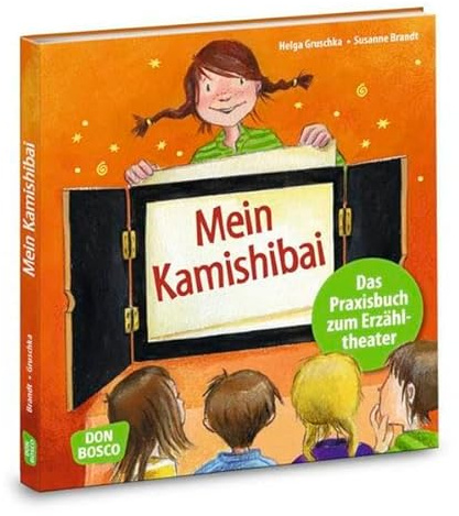 Mein Kamishibai - Das Praxisbuch zum Erzähltheater