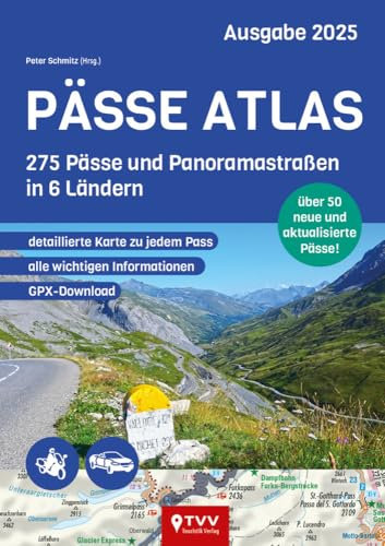 PÄSSE ATLAS 2025: 275 Pässe und Panoramastraßen