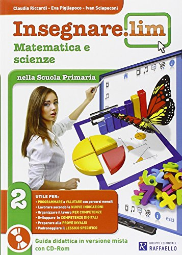 Insegnare Lim. Matematica e scienze. Per la 2ª classe elementare